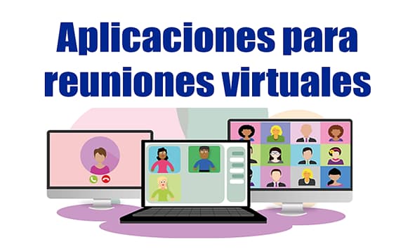 Plataformas para reuniones virtuales y videoconferencia online gratis