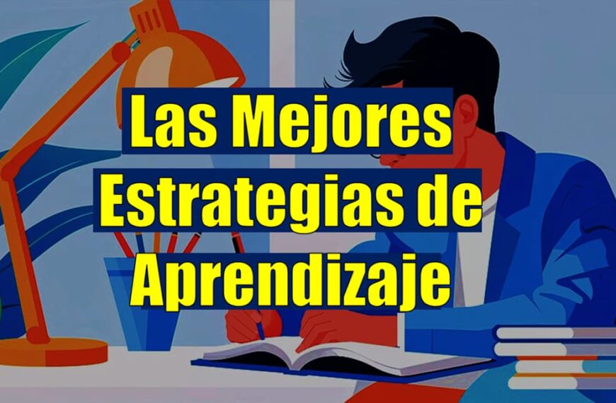 Aplica las mejores estrategias de aprendizaje